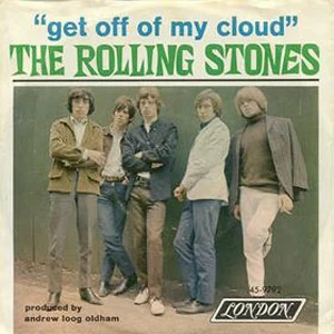 Rolling Stones Get Off of My Cloud