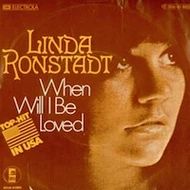 Linda Ronstadt When Will I Be Loved single
