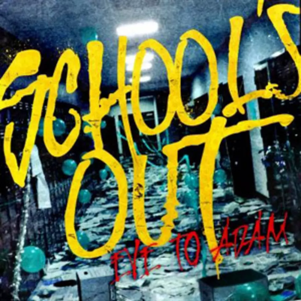 Eve to Adam, &#8216;School&#8217;s Out&#8217; – Song Review