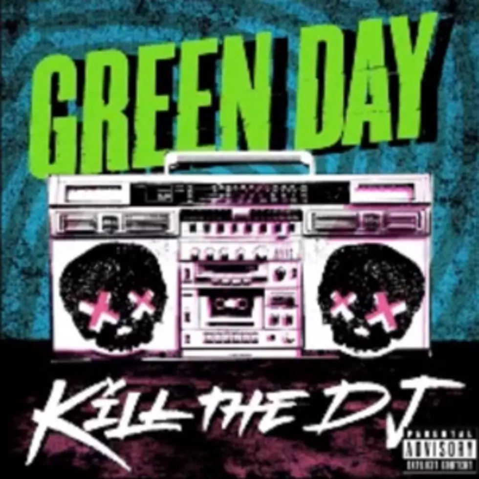 Green Day Unleash New Song &#8216;Kill the DJ&#8217;
