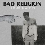 Bad Religion, 'True North'