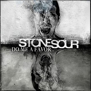 Stone Sour-Do Me A Favor