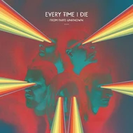 Every Time I Die, 'From Parts Unknown'