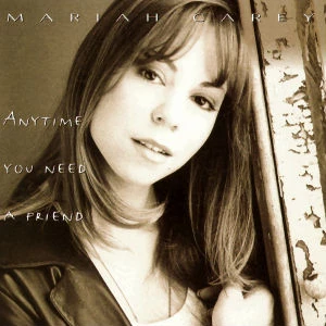 Anytime You Need a Friend Mariah Carey