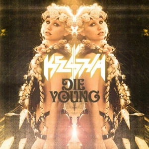 Kesha Die Young
