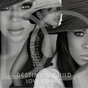 Destiny's Child Love Songs