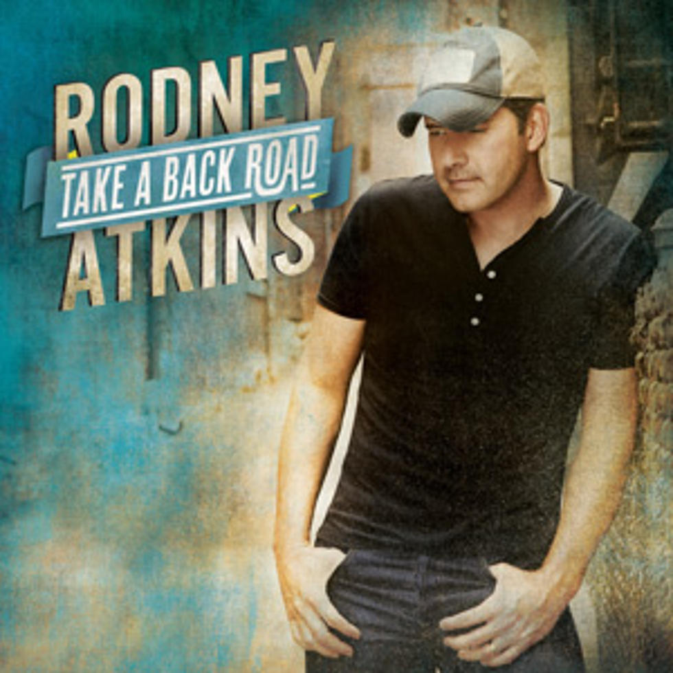 Rodney Atkins Announces Release Date and Track Listing for &#8216;Take a Back Road&#8217;