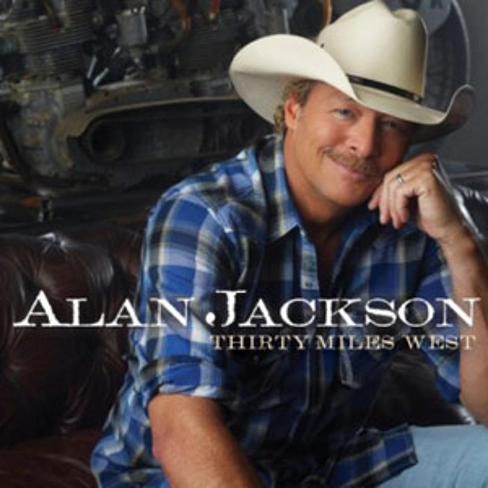 Alan Jackson to Release &#8216;Thirty Miles West&#8217; Record June 5