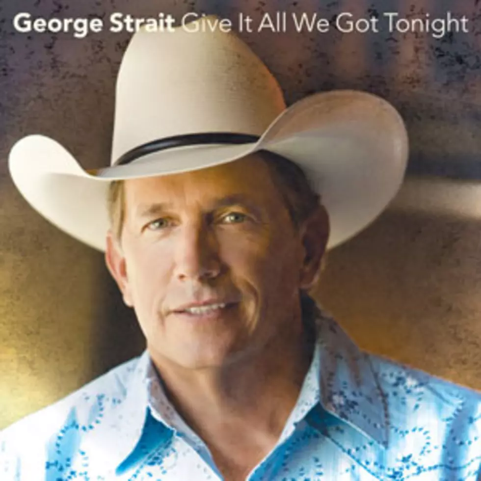 George Strait, &#8216;Give It All We Got Tonight&#8217; – Song Review