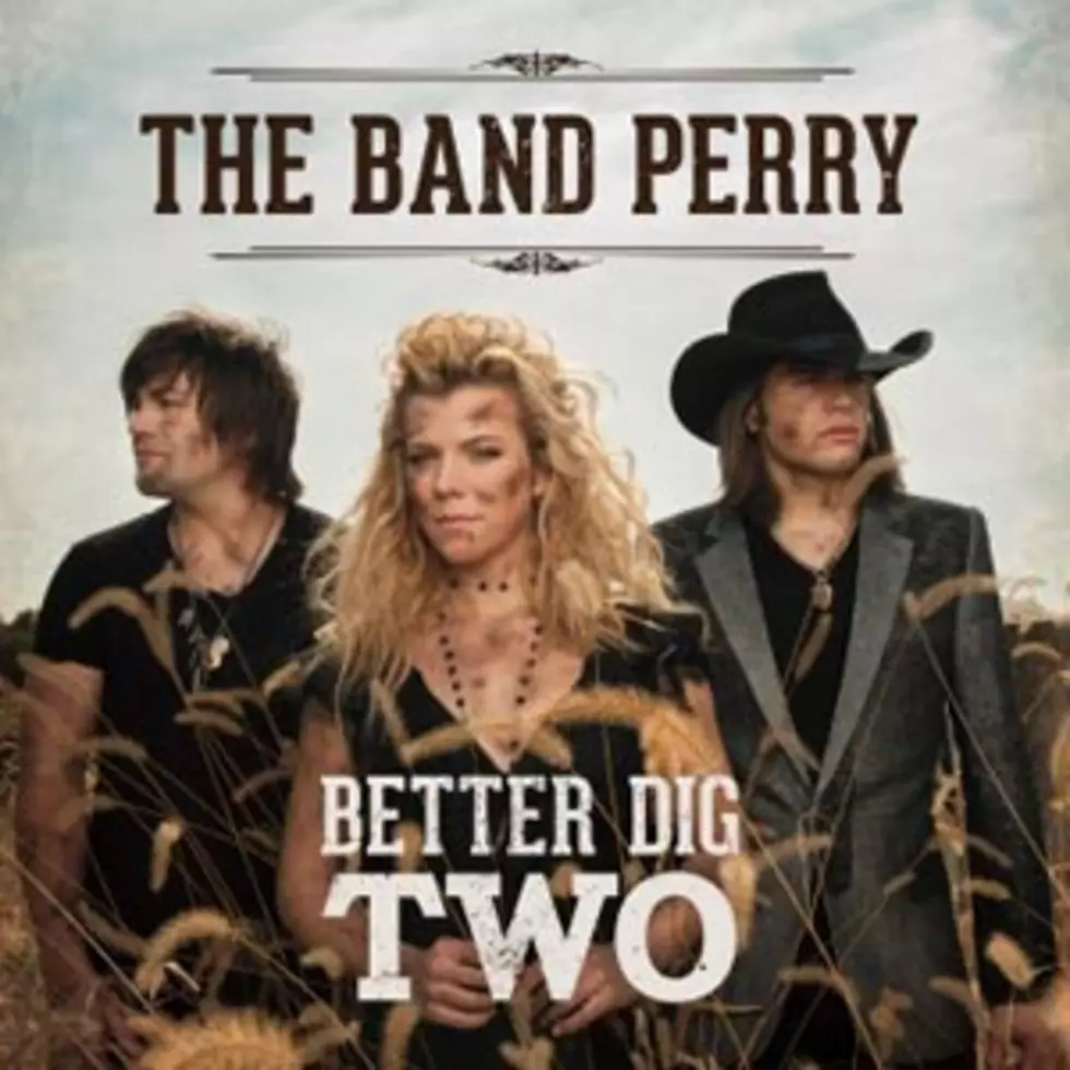 The Band Perry to Premiere New Single &#8216;Better Dig Two&#8217; on October 29