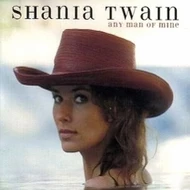 Shania Twain Any Man of Man