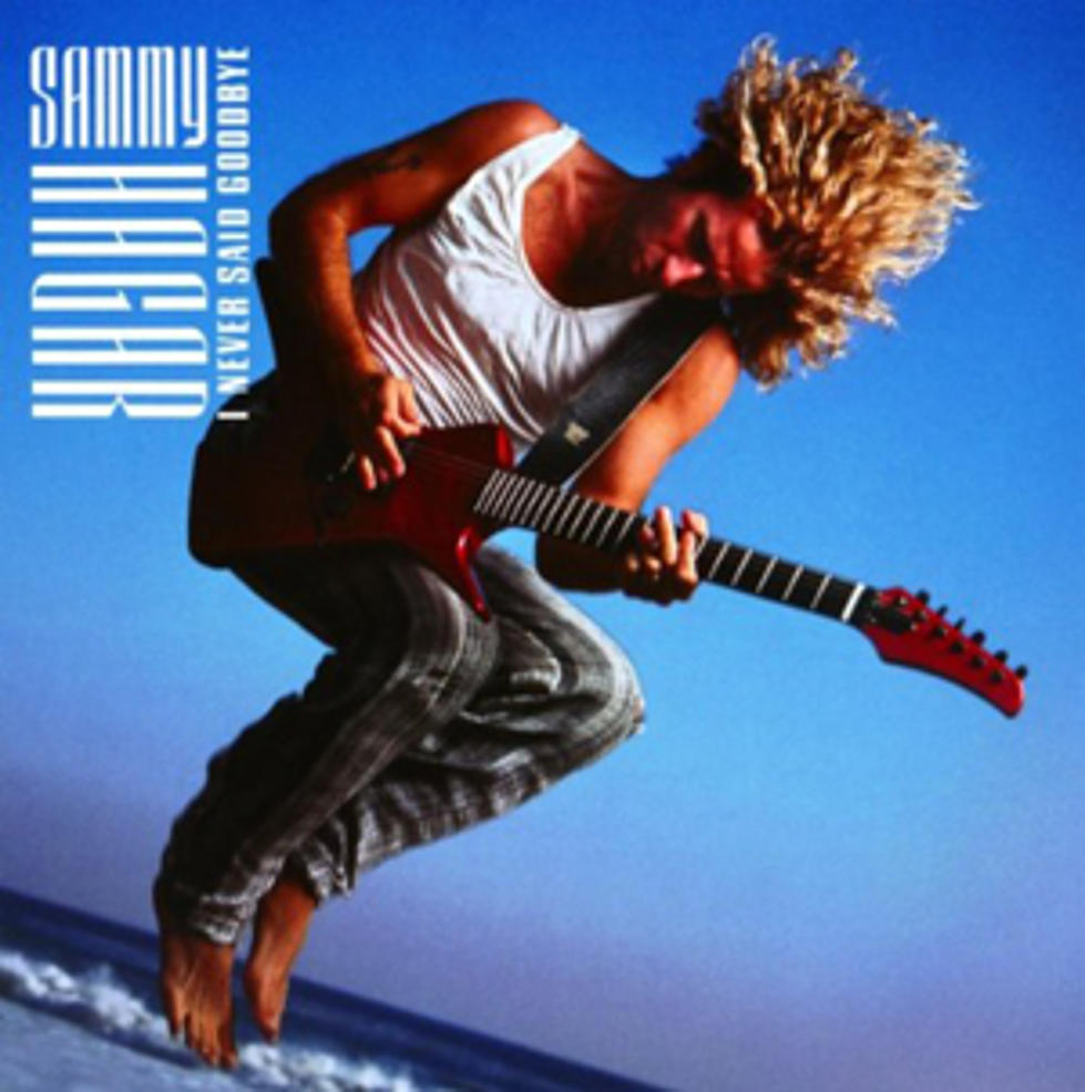 Sammy Hagar&#8217;s &#8216;I Never Said Goodbye&#8217; Turns 25 Years Old [AWESOME &#8217;80S WEEKEND]