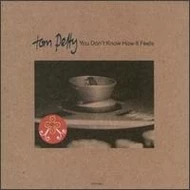 Tom_Petty_-_You_Don't_Know_How_it_Feels_Single2